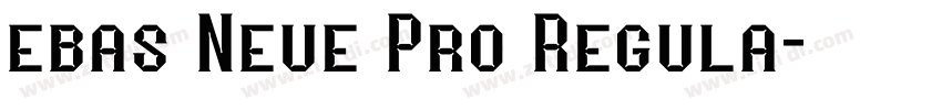 ebas Neue Pro Regula字体转换 ebas Neue Pro Regula字体转换